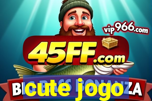 cute jogo
